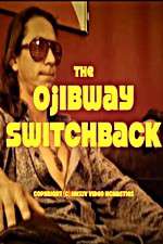 The Ojibway Switchback