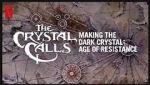 The Crystal Calls - Making the Dark Crystal: Age of Resistance