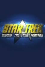 Star Trek Beyond the Final Frontier