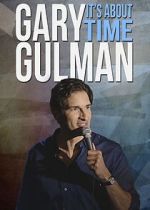 Gary Gulman: It's About Time