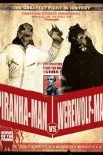 Piranha-Man vs. Werewolf Man: Howl of the Piranha