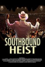 Southbound Heist