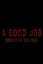 A Good Job: Stories of the FDNY