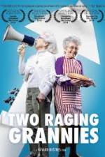 Two Raging Grannies