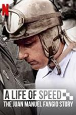 A Life of Speed: The Juan Manuel Fangio Story