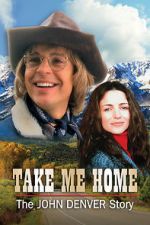 Take Me Home: The John Denver Story