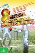 Cricket's Greatest Blunders & Wonders