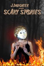 J. Daughter presents Scary Stories