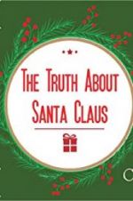 The Truth About Santa Claus