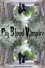 Pig Blood Vampire