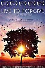 Live to Forgive