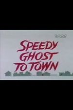 Speedy Ghost to Town (Short 1967)