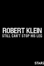 Robert Klein Still Can\'t Stop His Leg