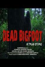 Dead Bigfoot A True Story