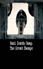 Nazi Death Camp: The Great Escape