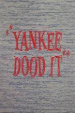 Yankee Dood It