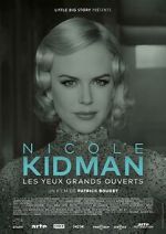 Nicole Kidman: Eyes Wide Open