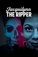 Jacquilynn the Ripper