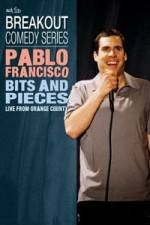 Pablo Francisco: Bits and Pieces - Live from Orange County