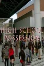 High School Possession