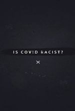 Is Covid Racist?