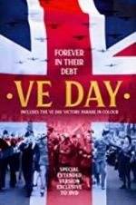 VE Day: Forever in their Debt