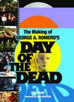 The World\'s End: The Making of \'Day of the Dead\'