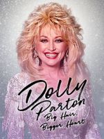 Dolly Parton: Bigger Hair, Bigger Heart