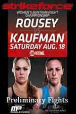 Strikeforce Rousey vs Kaufman Preliminary Fights