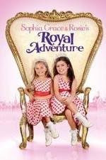 Sophia Grace & Rosie's Royal Adventure