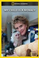 My Child Is a Monkey