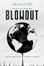 Blowout: Inside America\'s Energy Gamble