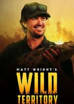 S1 E1 Matt Wright's Wild Territory Season 1 Episode 1