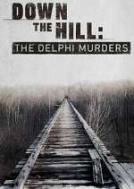 Down the Hill: The Delphi Murders