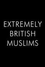 Extremely British Muslims