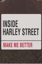 Inside Harley Street: Make Me Better