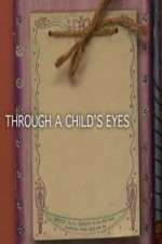 Through a Childs Eyes