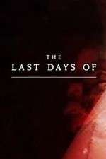 The Last Days Of