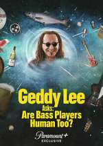 S1 E1 Geddy Lee Asks: Are Bass Players Human Too? Season 1 Episode 1