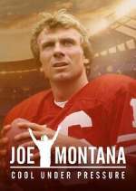 Joe Montana: Cool Under Pressure