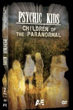 Psychic Kids: Children of the Paranormal