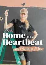 Home in a Heartbeat With Galey Alix