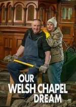 Our Welsh Chapel Dream