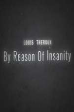 Louis Theroux: By Reason of Insanity