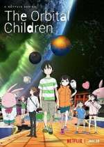 The Orbital Children