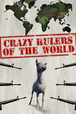 The Crazy Rulers of the World