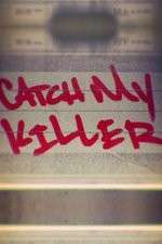 Catch My Killer