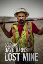 S4 E16 Gold Rush: Dave Turin\'s Lost Mine Season 4 Episode 16