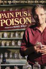 Pain Pus & Poison The Search for Modern Medicines