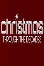 Christmas Through the Decades